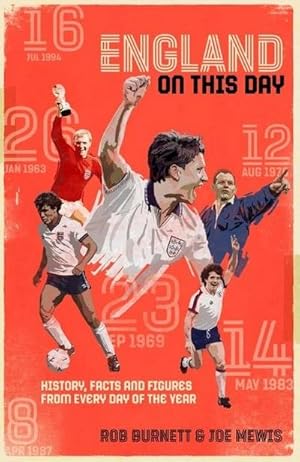 Bild des Verkufers fr England on This Day : Football History, Facts & Figures from Every Day of the Year zum Verkauf von AHA-BUCH GmbH