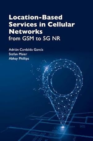 Bild des Verkufers fr Location Based Service in Cellular Networks: from GSM to 5G NR zum Verkauf von AHA-BUCH GmbH