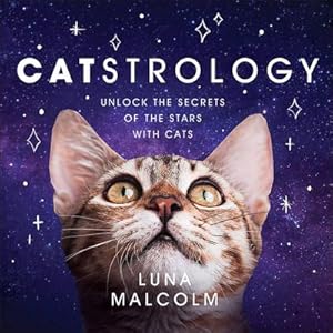 Bild des Verkufers fr Catstrology : Unlock the Secrets of the Stars with Cats zum Verkauf von AHA-BUCH GmbH