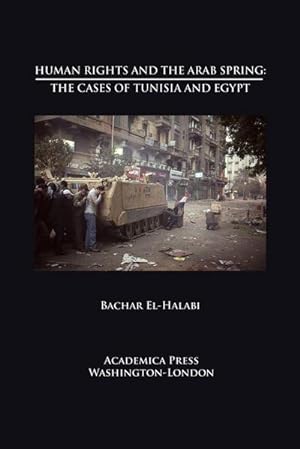 Seller image for Human Rights and the Arab Spring: The Cases of Tunisia and Egypt (St. James's Studies in World Affairs) for sale by AHA-BUCH GmbH