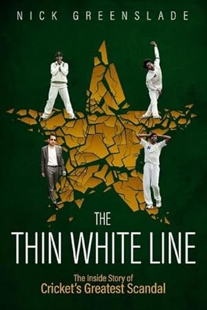 Bild des Verkufers fr The Thin White Line : The Inside Story of Cricket's Greatest Fixing Scandal zum Verkauf von AHA-BUCH GmbH