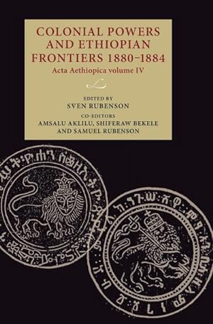 Seller image for Colonial powers and Ethiopian frontiers 1880-1884 : Acta Aethiopica volume IV for sale by AHA-BUCH GmbH