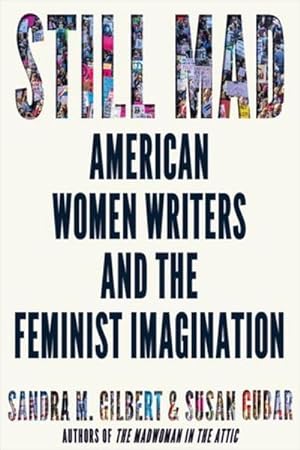 Seller image for Still Mad : American Women Writers and the Feminist Imagination for sale by AHA-BUCH GmbH