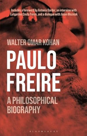 Bild des Verkufers fr Paulo Freire : A Philosophical Biography zum Verkauf von AHA-BUCH GmbH