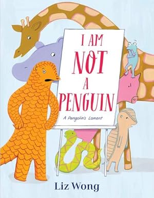 Bild des Verkufers fr I Am Not a Penguin: A Pangolin's Lament zum Verkauf von AHA-BUCH GmbH
