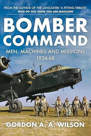 Bild des Verkufers fr Bomber Command : Men, Machines and Missions: 1936-68 zum Verkauf von AHA-BUCH GmbH