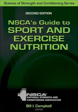 Bild des Verkufers fr NSCA's Guide to Sport and Exercise Nutrition zum Verkauf von AHA-BUCH GmbH