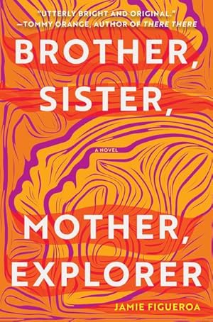 Immagine del venditore per Brother, Sister, Mother, Explorer : A Novel venduto da AHA-BUCH GmbH