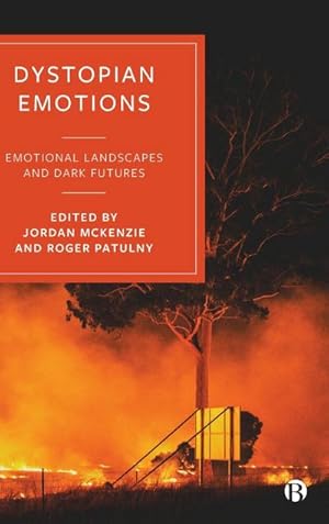 Immagine del venditore per Dystopian Emotions : Emotional Landscapes and Dark Futures venduto da AHA-BUCH GmbH