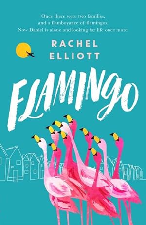 Imagen del vendedor de Flamingo : Longlisted for the Women's Prize for Fiction 2022, an exquisite novel of kindness and hope a la venta por AHA-BUCH GmbH