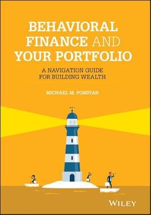 Bild des Verk�ufers f�r Behavioral Finance and Your Portfolio : A Navigation Guide for Building Wealth zum Verkauf von AHA-BUCH GmbH