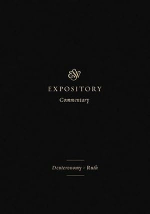 Bild des Verkufers fr ESV Expository Commentary : Deuteronomy-Ruth (Volume 2) zum Verkauf von AHA-BUCH GmbH