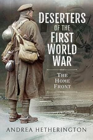Bild des Verkufers fr Deserters of the First World War : The Home Front zum Verkauf von AHA-BUCH GmbH
