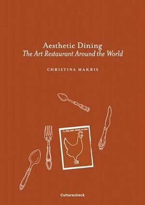 Seller image for Aesthetic Dining : The Art Restaurant Around the World for sale by AHA-BUCH GmbH