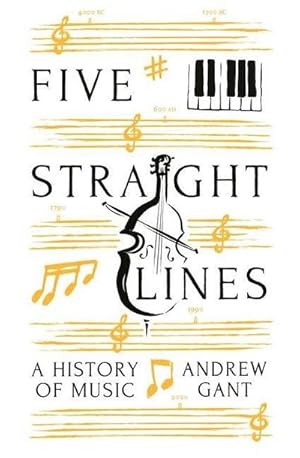 Bild des Verkufers fr Five Straight Lines : A History of Music zum Verkauf von AHA-BUCH GmbH
