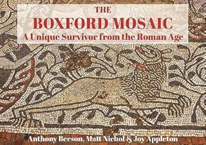 Seller image for The Boxford Mosaic: A Unique Survivor from the Roman Age for sale by AHA-BUCH GmbH