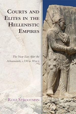 Imagen del vendedor de Courts and Elites in the Hellenistic Empires a la venta por AHA-BUCH GmbH