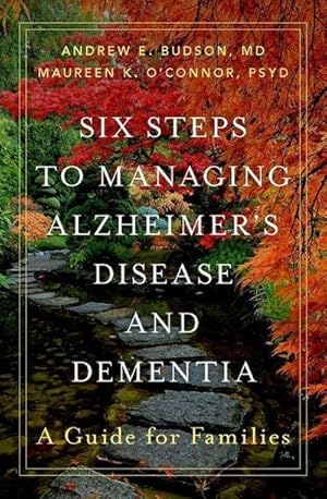 Bild des Verkufers fr Six Steps to Managing Alzheimer's Disease and Dementia : A Guide for Families zum Verkauf von AHA-BUCH GmbH
