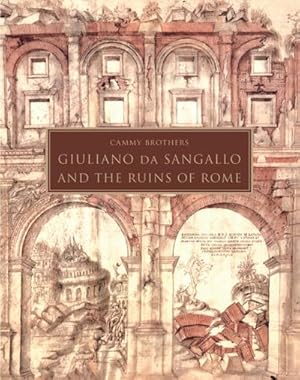 Bild des Verkufers fr Giuliano da Sangallo and the Ruins of Rome zum Verkauf von AHA-BUCH GmbH