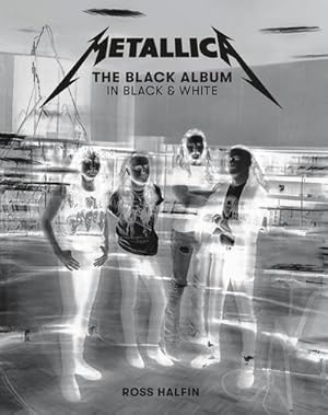 Bild des Verkufers fr Metallica: The Black Album In Black & White zum Verkauf von AHA-BUCH GmbH