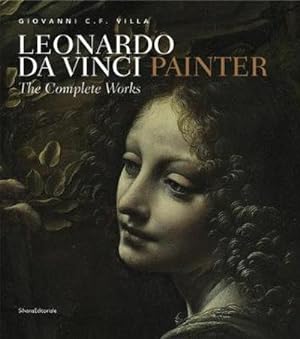 Bild des Verkufers fr Leonardo da Vinci, Painter : The Complete Works zum Verkauf von AHA-BUCH GmbH