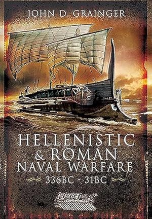 Bild des Verkufers fr Hellenistic and Roman Naval Wars, 336 BC-31 BC zum Verkauf von AHA-BUCH GmbH