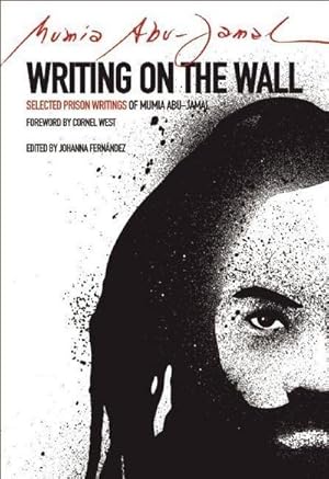 Seller image for Writing on the Wall : Selected Prison Writings of Mumia Abu-Jamal for sale by AHA-BUCH GmbH