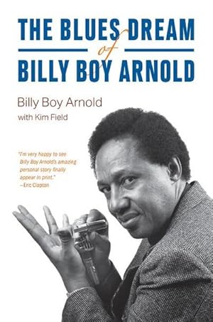 Immagine del venditore per The Blues Dream of Billy Boy Arnold venduto da AHA-BUCH GmbH