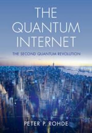 Bild des Verkufers fr The Quantum Internet : The Second Quantum Revolution zum Verkauf von AHA-BUCH GmbH