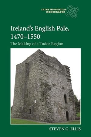 Bild des Verkufers fr Ireland's English Pale, 1470-1550 : The Making of a Tudor Region zum Verkauf von AHA-BUCH GmbH