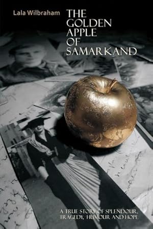 Bild des Verkufers fr The Golden Apple of Samarkand : A True Story of Splendour, Tragedy, Humour and Hope zum Verkauf von AHA-BUCH GmbH