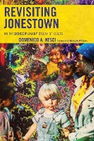 Imagen del vendedor de Revisiting Jonestown : An Interdisciplinary Study of Cults a la venta por AHA-BUCH GmbH