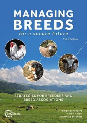 Immagine del venditore per Managing Breeds for a Secure Future 3rd Edition: Strategies for Breeders and Breed Associations venduto da AHA-BUCH GmbH