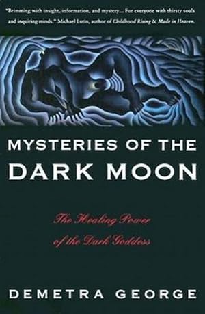 Bild des Verkufers fr Mysteries of the Dark Moon : The Healing Power of the Dark Goddess zum Verkauf von AHA-BUCH GmbH