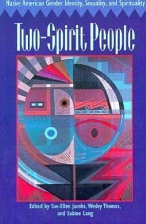 Immagine del venditore per Two-Spirit People : Native American Gender Identity, Sexuality, and Spirituality venduto da AHA-BUCH GmbH