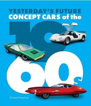 Bild des Verkufers fr Concept Cars of the 1960's : Yesterday's Future zum Verkauf von AHA-BUCH GmbH