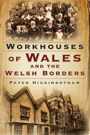 Bild des Verkufers fr Workhouses of Wales and the Welsh Borders zum Verkauf von AHA-BUCH GmbH