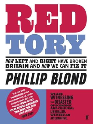 Bild des Verkufers fr Red Tory : How Left and Right have Broken Britain and How we can Fix It zum Verkauf von AHA-BUCH GmbH