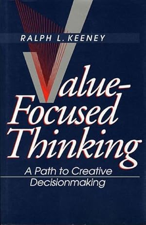Bild des Verkufers fr Value-Focused Thinking : A Path to Creative Decisionmaking zum Verkauf von AHA-BUCH GmbH
