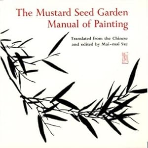 Imagen del vendedor de The Mustard Seed Garden Manual of Painting : A Facsimile of the 1887-1888 Shanghai Edition a la venta por AHA-BUCH GmbH