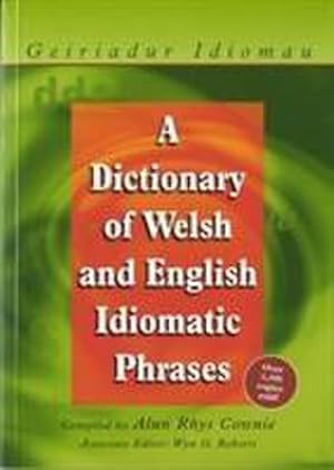 Seller image for A Dictionary of Welsh and English Idiomatic Phrases : Welsh-English/English-Welsh for sale by AHA-BUCH GmbH