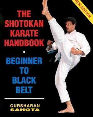 Bild des Verkufers fr Shotokan Karate Handbook : Beginner to Black Belt zum Verkauf von AHA-BUCH GmbH