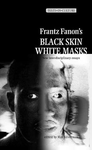 Bild des Verkufers fr Frantz Fanon's 'Black Skin, White Masks' : New Interdisciplinary Essays zum Verkauf von AHA-BUCH GmbH