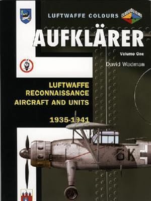 Bild des Verkufers fr Aufklarer Volume One : Luftwaffe Reconnaissance Aircraft and Units 1935-1941 zum Verkauf von AHA-BUCH GmbH