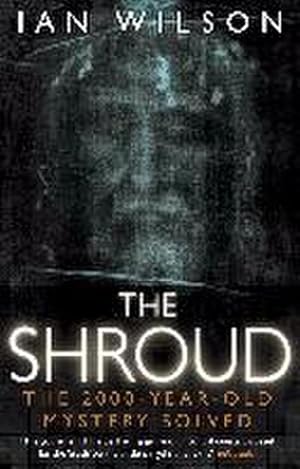 Seller image for The Shroud : Fresh Light on the 2000 Year Old Mystery for sale by AHA-BUCH GmbH