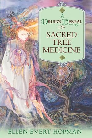 Bild des Verkufers fr A Druid's Herbal of Sacred Tree Medicine zum Verkauf von AHA-BUCH GmbH