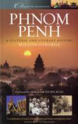 Imagen del vendedor de Phnom Penh : A Cultural and Literary History a la venta por AHA-BUCH GmbH