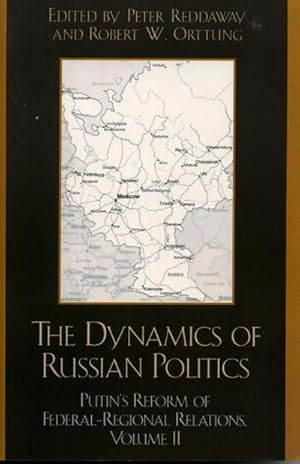 Immagine del venditore per The Dynamics of Russian Politics : Putin's Reform of Federal-Regional Relations venduto da AHA-BUCH GmbH