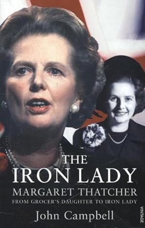 Seller image for The Iron Lady : Margaret Thatcher: From Grocer's Daughter to Iron Lady for sale by AHA-BUCH GmbH