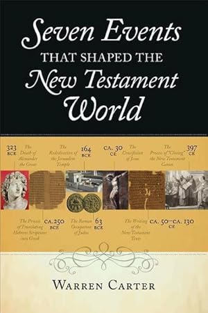 Bild des Verkufers fr Seven Events That Shaped the New Testament World zum Verkauf von AHA-BUCH GmbH